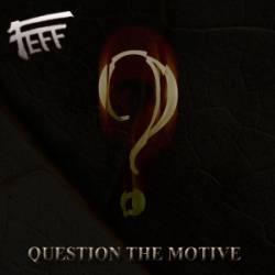 Feff : Question the Motive